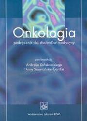 Onkologia Podręcznik dla studentów medycyny Kułakowski, Skowroński