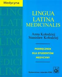 Lingua Latina Medicinalis  Kołodziej Anna, Kołodziej Stanisław PZWL