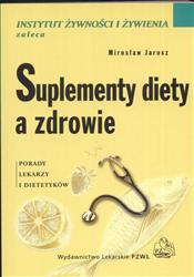 Suplementy diety a zdrowie  Jarosz Mirosław PZWL