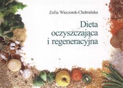 Dieta oczyszczająca i regeneracyjna  Wieczorek-Chełmińska Zofia PZWL