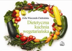 Dietetyczna kuchnia wegetariańska  Wieczorek-Chełmińska Zofia PZWL