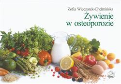 Żywienie w osteoporozie  Wieczorek-Chełmińska Zofia PZWL