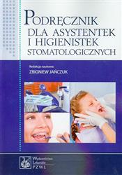 Podręcznik dla asystentek i higienistek stomatologicznych Jańczuk PZWL
