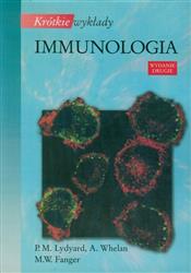 Krótkie wykłady Immunologia  Lydyard, Whelan, Fanger