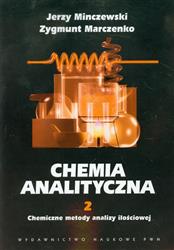 Chemia analityczna Tom 2 Chemiczne metody analizy ilościowej  Minczewski, Marczenko
