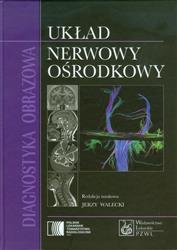 Diagnostyka obrazowa Układ nerwowy ośrodkowy Walecki PZWL podręcznik