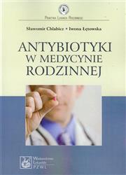Antybiotyki w medycynie rodzinnej  Chlabicz Sławomir, Łętowska Iwona