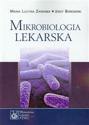 Mikrobiologia lekarska  Zaremba Maria Lucyna, Borowski Jerzy