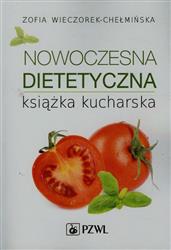 Nowoczesna dietetyczna książka kucharska  Wieczorek-Chełmińska PZWL