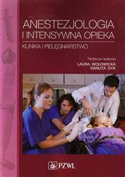 Anestezjologia i intensywna opieka Wołowicka Dyk podręcznik