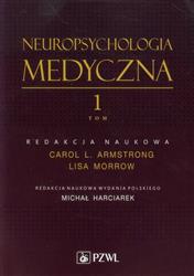 Neuropsychologia medyczna Tom 1 Armstrong, Morrow, Harciarek PZWL