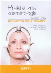Praktyczna kosmetologia krok po kroku Kamińska Jabłońska Drobnik