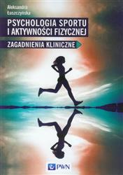 Psychologia sportu i aktywności fizycznej  Łuszczyńska