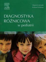 Diagnostyka różnicowa w pediatrii  Michalk Dietrich, Schonau Eckhard
