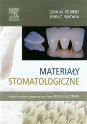 Materiały stomatologiczne  Powers John M., Wataha John C.