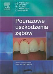 Pourazowe uszkodzenia zębów  Andreasen J.O., Bakland L.K., Flores M.T.