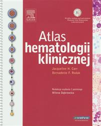 Atlas hematologii klinicznej  Carr Jacqueline H., Rodak Bernadette F.