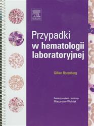 Przypadki w hematologii laboratoryjnej  Woźniak EDRA książka medyczna
