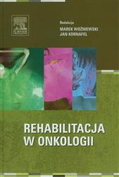 Rehabilitacja w onkologii  Woźniewski, Kornafel EDRA książka medyczna