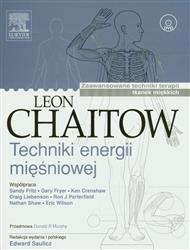 Techniki energii mięśniowej  Chaitow Leon Kokosz