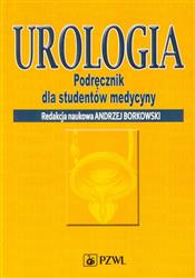 Urologia Podręcznik dla studentów medycyny Borkowski Andrzej PZWL