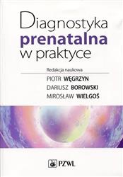 Diagnostyka prenatalna w praktyce Węgrzyn  Borowski Wielgoś PZWL