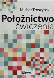 Położnictwo ćwiczenia  Troszyński Michał PZWL