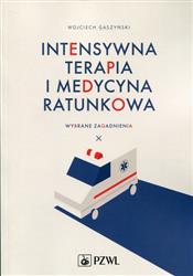 Intensywna terapia i medycyna ratunkowa  Gaszyński Wojciech PZWL