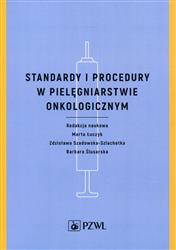 Standardy i procedury w pielęgniarstwie onkologicznym PZWL