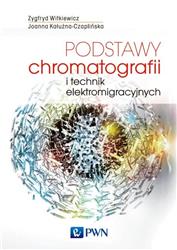 Podstawy chromatografii i technik elektromigracyjnych  Witkiewicz, Kałużna-Czaplińska