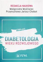 Diabetologia wieku rozwojowego Myśliwiec Jarosz-Chobot