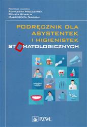 Podręcznik dla asystentek i higienistek stomatologicznych PZWL