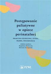 Postępowanie paliatywne w opiece perinatalnej Rutkowska, Szczepaniak