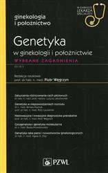 Genetyka w ginekologii i położnictwie Węgrzyn Piotr PZWL