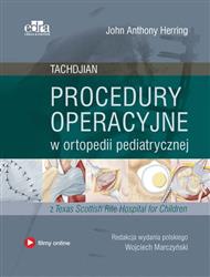 Procedury operacyjne w ortopedii pediatrycznej. Marczyński EDRA