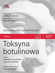 Toksyna botulinowa. Dermatologia kosmetyczna  A. Carruthers, J. Carruthers, M. Alam, red. serii J.S. Dover