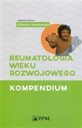 Reumatologia wieku rozwojowego Kompendium Smolewska Elżbieta PZWL