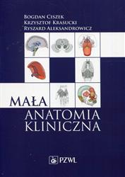 Mała anatomia kliniczna  Ciszek, Krasucki, Aleksandrowicz PZWL