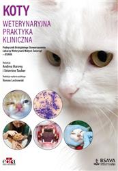 Koty. Weterynaryjna praktyka kliniczna  Harvey A., Tasker S. EDRA