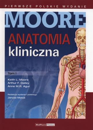 Anatomia kliniczna Moore Tom 1 - Książka Medyczna Anatomia MedPharm
