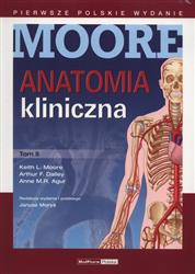 Anatomia kliniczna Moore Tom 2  Moore Keith L., Dalley Arthur F., Agur