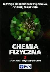 Chemia fizyczna Tom 3  Demichowicz-Pigoniowa, Olszowski