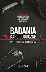 Badania kardiologiczne sportowców amatorów Główczyńska Turska-Kmieć