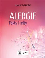 Alergie Fakty i mity Durajski Łukasz alergologia choroby alergiczne
