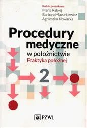 Procedury medyczne w położnictwie Rabiej, Mazurkiewicz, Nowacka PZWL