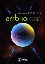 Embriologia Bartel Bartela Nowe Wydanie - podręcznik