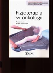 Fizjoterapia w onkologii Woźniewski Marek PZWL