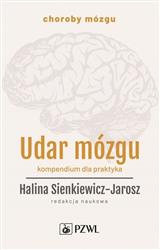 Udar mózgu Kompendium dla praktyka Sienkiewicz-Jarosz Halina PZWL
