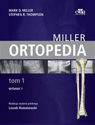 Ortopedia Miller Tom 1 M.D. Miller, S.R. Thompson EDRA książka medyczna