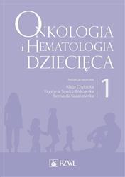 Onkologia i hematologia dziecięca Tom 1 PZWL